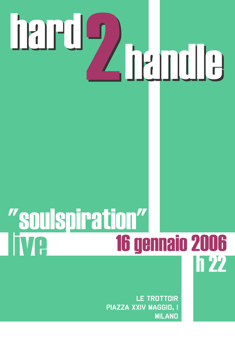 Hard to handle al Trottoir lunedi' 22 gennaio 2006